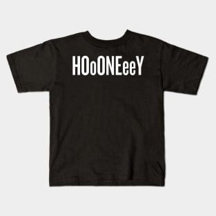 Oh honey! Hoooneeey! -white text Kids T-Shirt